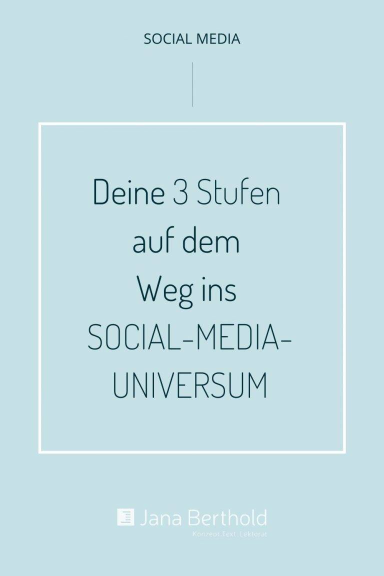 3 Stufen ins Social Media Universum