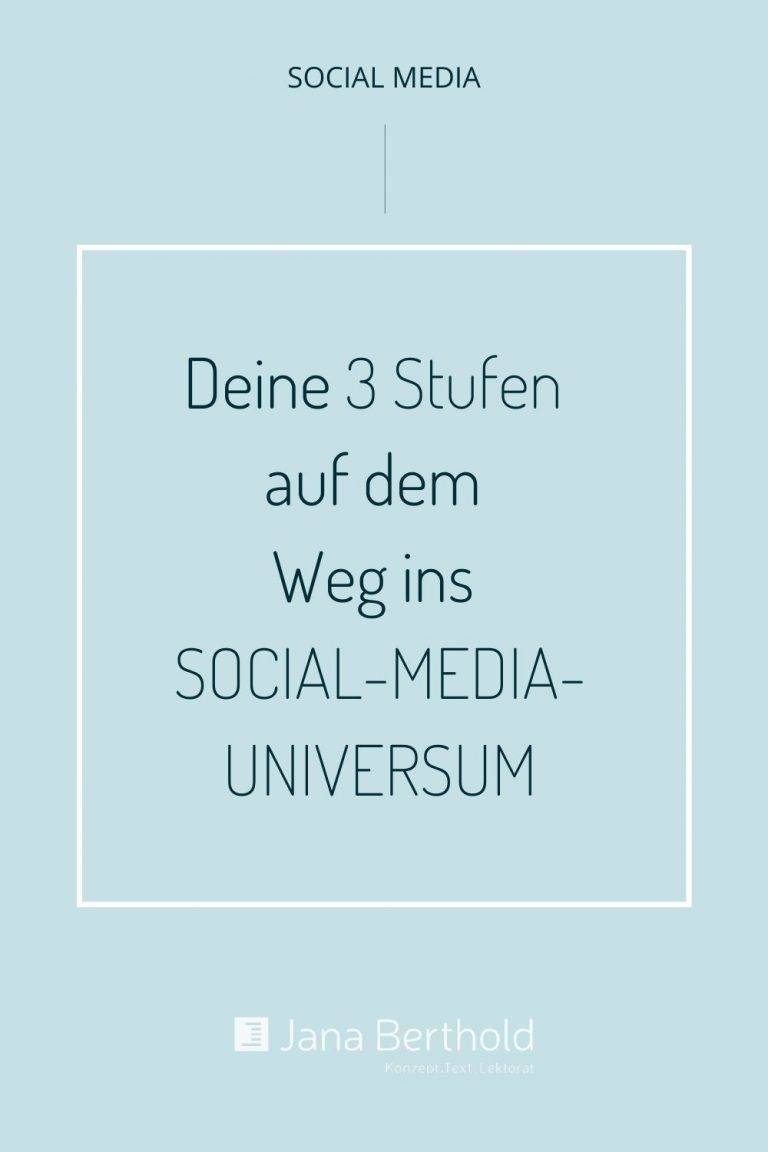 3 Stufen ins Social Media Universum